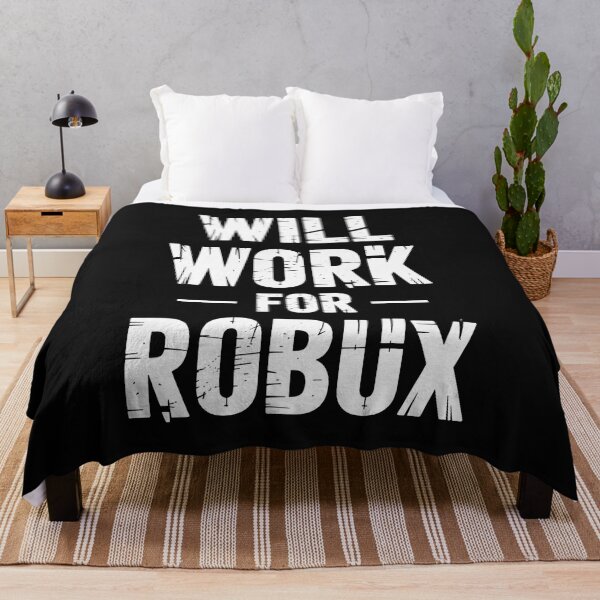 Item preview, I Will Work for Robux Quote Funny Gamer Video Game Noob  designed and sold by ArleneRowe.