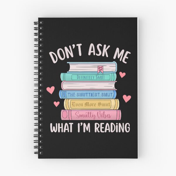 Item preview, Don’t Ask Me What I’m Reading – Smut Reader designed and sold by cbieecxdeue16.