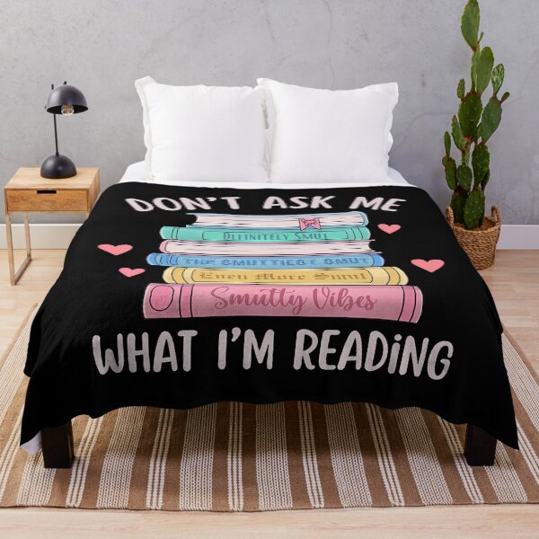 Item preview, Don’t Ask Me What I’m Reading – Smut Reader designed and sold by cbieecxdeue16.