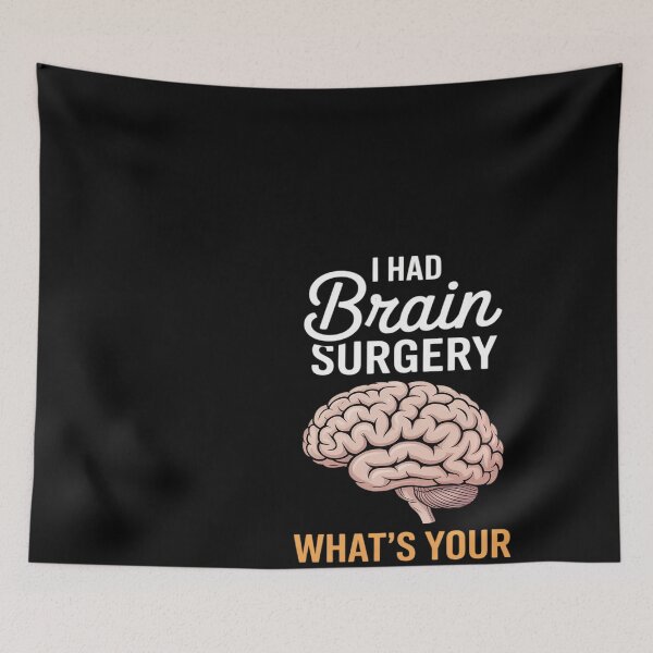 Item preview, I Had Brain Surgery What's Your Excuse Tumor Brain Surgery designed and sold by Bstilablhot.