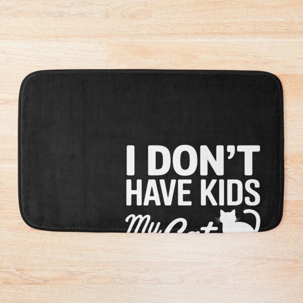 Item preview, I Don't Have Kids My Cat is Allergic Funny Pet Cat Lovers designed and sold by Bstilablhot.