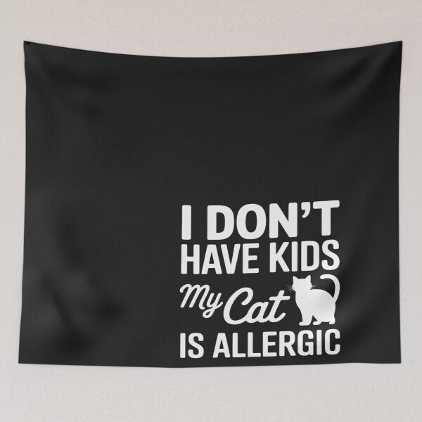 Item preview, I Don't Have Kids My Cat is Allergic Funny Pet Cat Lovers designed and sold by Bstilablhot.