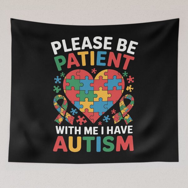 Item preview, Please Be Patient With Me I Have Autism Awareness Day designed and sold by AsteriskDatBArt.