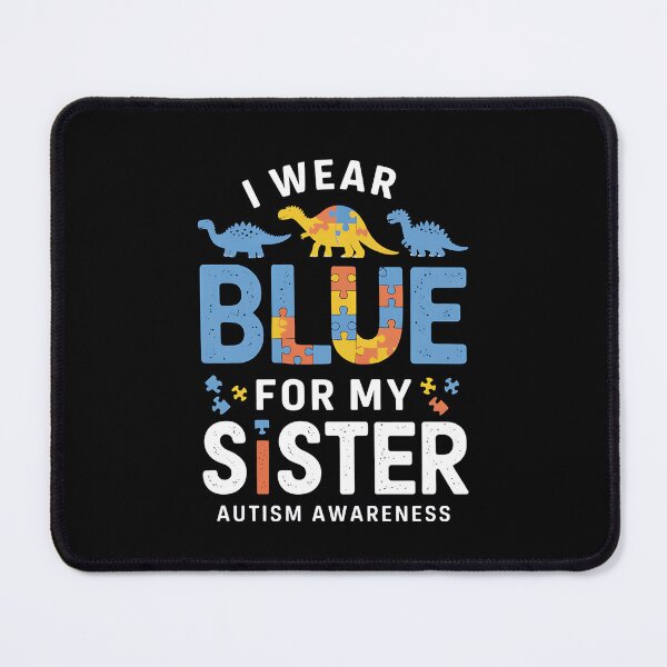 Item preview, I Wear Blue For My Sister Autism Awareness Dinosaur designed and sold by AsteriskDatBArt.
