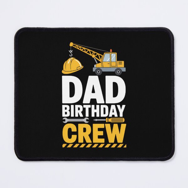 Item preview, Dad Birthday Crew Construction designed and sold by VENOM0RIOT.