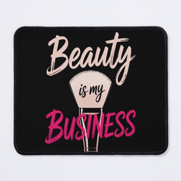 Item preview, Beauty Is My Business My Craft designed and sold by CottonCandyPrin.
