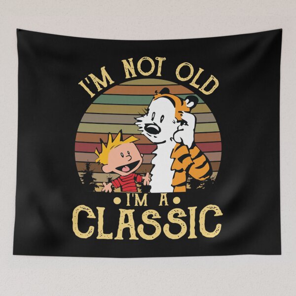 Item preview, Calvin and Hobbes I'm Not Old I'm A Classic designed and sold by nandafittjex.