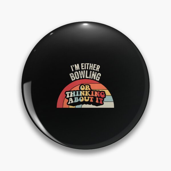 Item preview, I'M Either Bowling Or Thinking About It designed and sold by MavisJoseph.