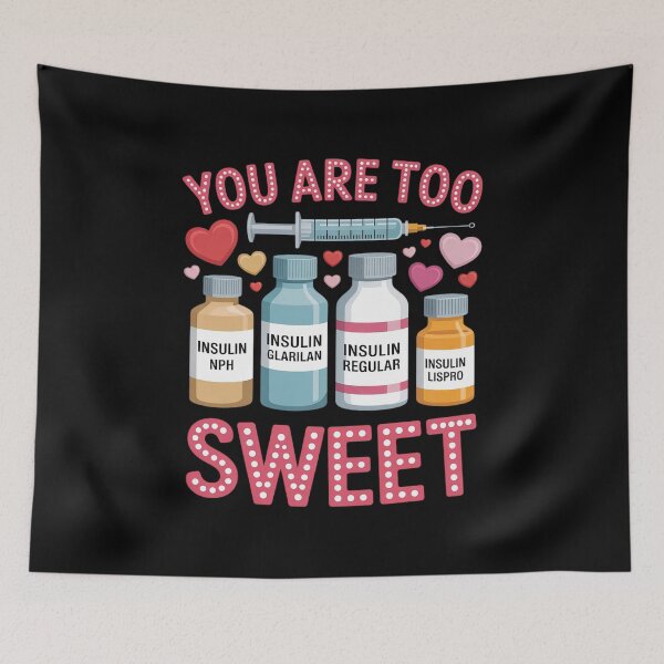 Item preview, You Are Too Sweet Valentine Nurse Insulin Diabetes ICU Nurse designed and sold by TeddyPaintsArt.