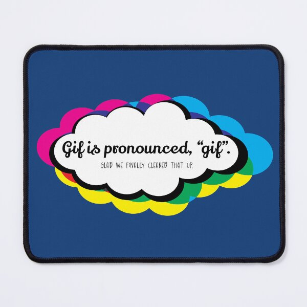 Item preview, Gif is pronounced, "gif".  designed and sold by shenanijen.