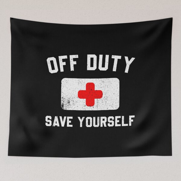 Item preview, Off Duty, Save Your Self - Funny Camp Nurse Gift designed and sold by diannitagemvi.