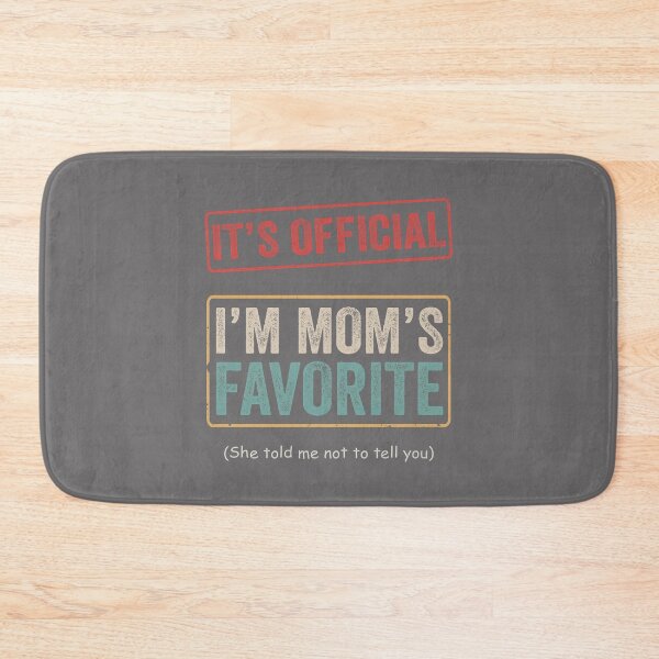 Item preview, It's Official I'm Mom's Favorite Child Funny Family Humor designed and sold by KristineLi.
