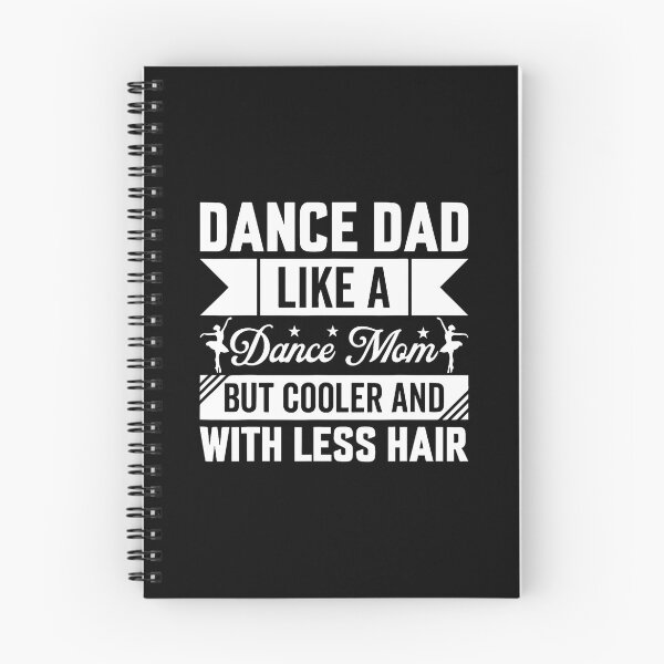 Item preview, Dance Dad Like A Dance Mom But Cooler And With Less Hair designed and sold by BeulahJoseph.