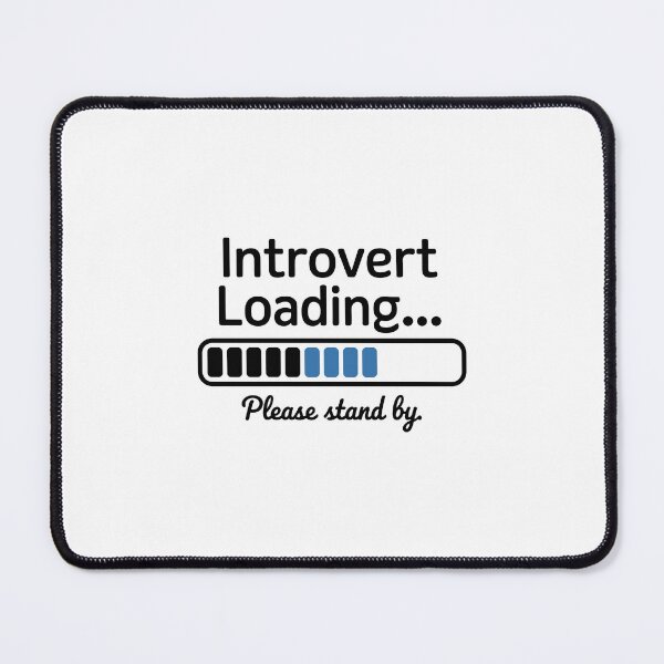 Item preview, Introvert Loading | Funny Introvert Quote Typography designed and sold by ThatBBStore.