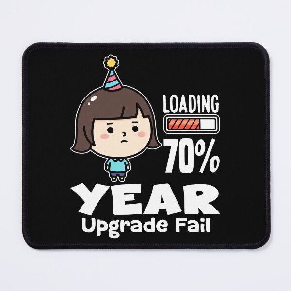 Item preview, YEAR UPGRADE FAIL - BIRTHDAY GIFT designed and sold by KEF Custom.