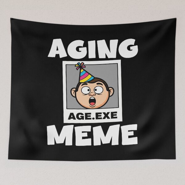 Item preview, AGING MEME - BIRTHDAY GIFT  designed and sold by KEF Custom.