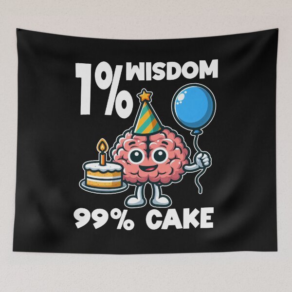 Item preview, 1% WISDOM, 99% CAKE - BIRTHDAY GIFT designed and sold by KEF Custom.