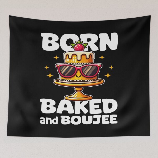 Item preview, BORN BAKED AND BOUJEE - BIRTHDAY GIFT designed and sold by KEF Custom.