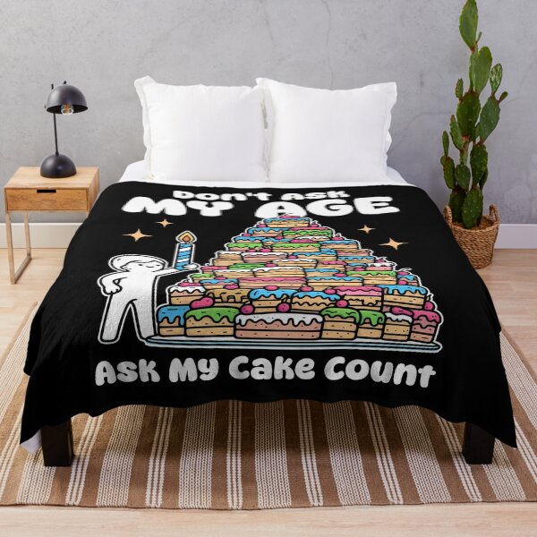 Item preview, DON'T ASK MY AGE, ASK MY CAKE COUNT - BIRTHDAY GIFT designed and sold by KEF Custom.