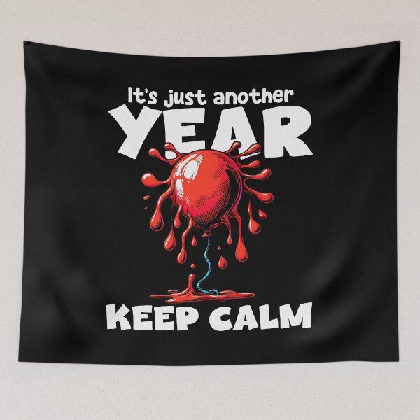 Item preview, KEEP CALM, IT'S JUST ANOTHER YEAR - BIRTHDAY GIFT designed and sold by KEF Custom.