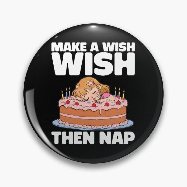 Item preview, MAKE A WISH THEN NAP - BIRTHDAY GIFT designed and sold by KEF Custom.
