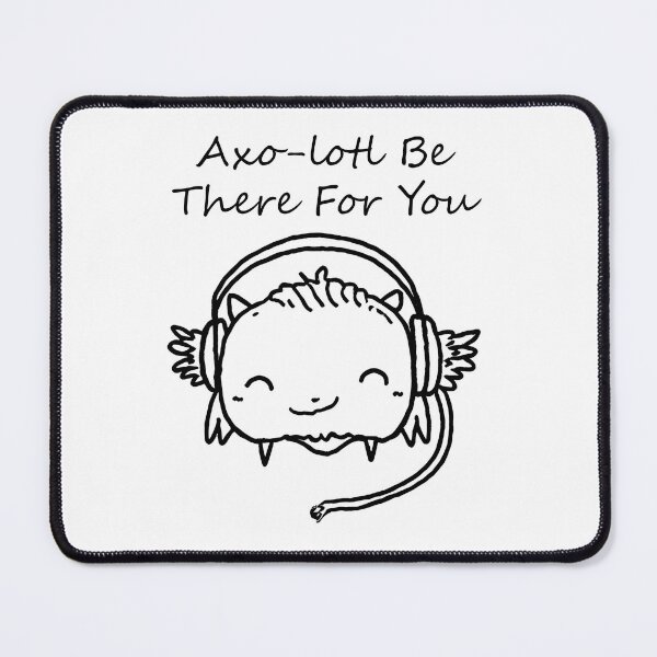 Item preview, Axo-lotl Be There For You - Shirts & More designed and sold by Always-Simple-Stuff.