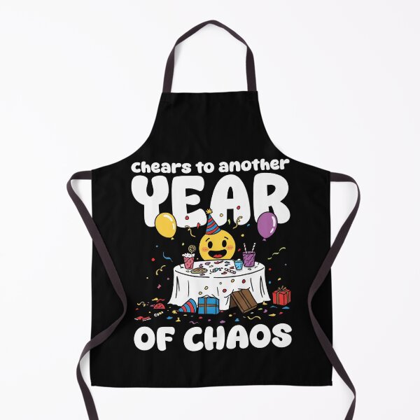 Item preview, CHEARS TO ANOTHER YEAR OF CHAOS - BIRTHDAY GIFT designed and sold by KEF Custom.