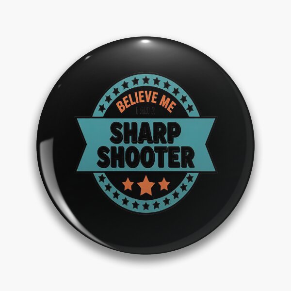 Item preview, Believe Me I am a Sharp Shooter designed and sold by CottonCandyPrin.