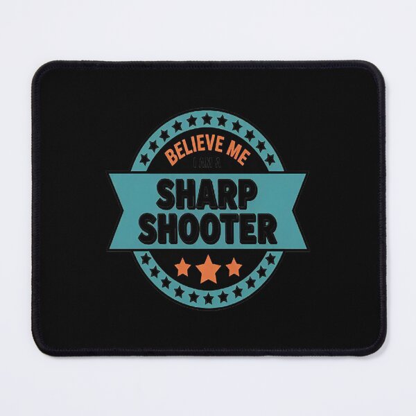 Item preview, Believe Me I am a Sharp Shooter designed and sold by CottonCandyPrin.