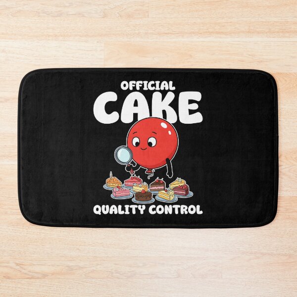 Item preview, OFFICIAL CAKE QUALITY CONTROL - BIRTHDAY GIFT designed and sold by KEF Custom.