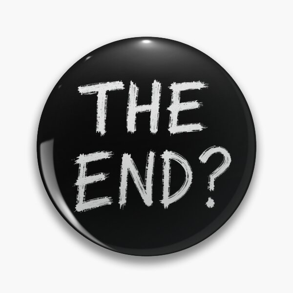Item preview, The End? – Bold Minimal Quote That Sparks Curiosity designed and sold by PixelVibe782.