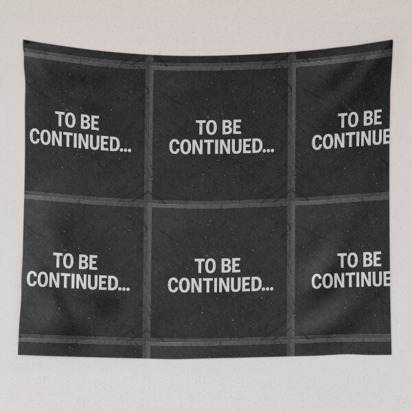 Item preview, To Be Continued… – Bold Minimal Message Full of Suspense designed and sold by PixelVibe782.