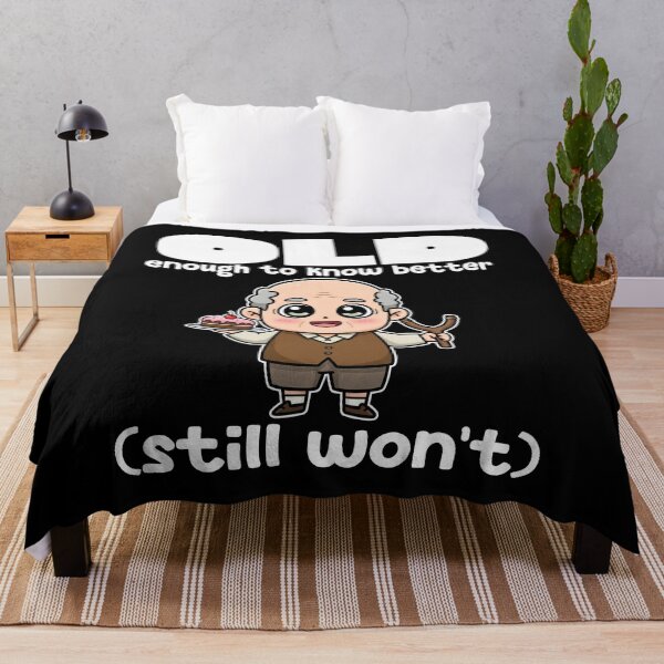 Item preview, OLD ENOUGH TO KNOW BETTER (STILL WON'T) - BIRTHDAY GIFT designed and sold by KEF Custom.