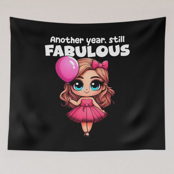 Item preview, ANOTHER YEAR, STILL FABULOUS - BIRTHDAY GIFT designed and sold by KEF Custom.