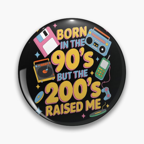 Item preview, Born In The 90's But The 2000's Raised Me designed and sold by CottonCandyPrin.