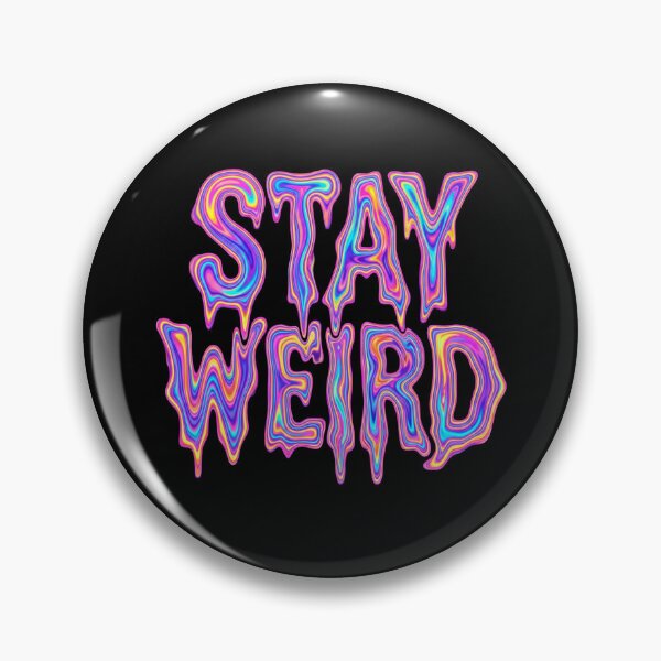 Item preview, STAY WEIRD designed and sold by V_99bydesign.