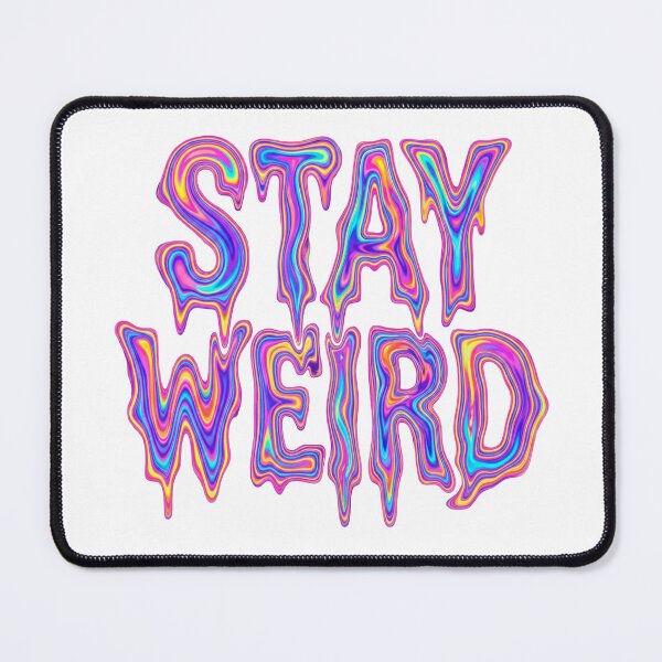 Item preview, STAY WEIRD designed and sold by V_99bydesign.