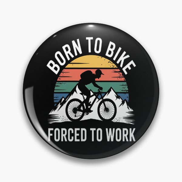 Item preview, Born To Bike Forced To Work designed and sold by CottonCandyPrin.