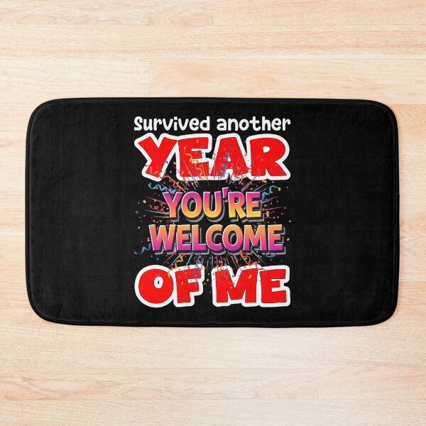 Item preview, SURVIVED ANOTHER YEAR OF ME - BIRTHDAY GIFT designed and sold by KEF Custom.