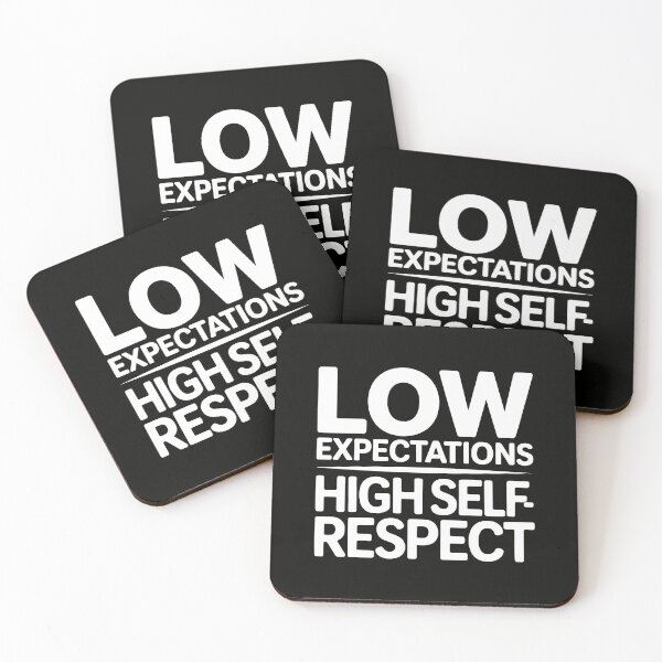Item preview, Low Expectations, High Self Respect designed and sold by SplashTastic.