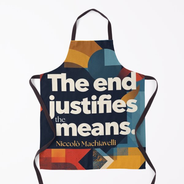 Item preview, 'The end justifies the means' phylosophy quote by Niccolò Machiavelli designed and sold by Filologica.