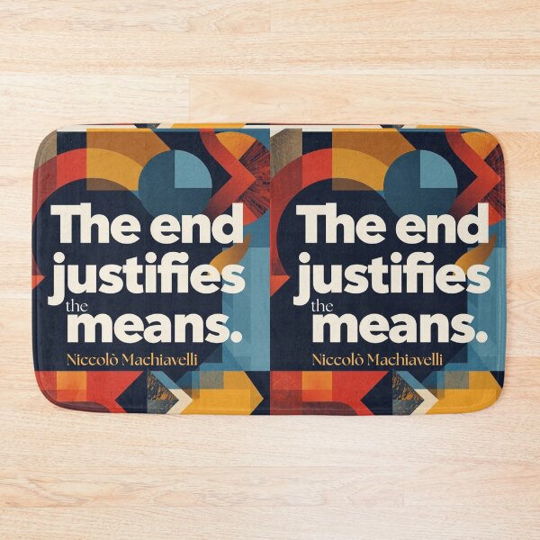 Item preview, 'The end justifies the means' phylosophy quote by Niccolò Machiavelli designed and sold by Filologica.