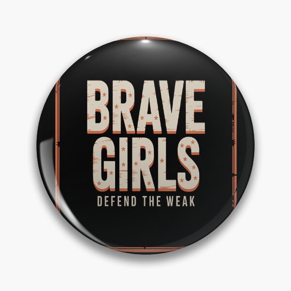 Item preview, Brave Girls Defend The Weak Empowering Inspiring Heroism designed and sold by CottonCandyPrin.