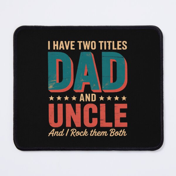Item preview, I Have Two Titles Dad And Uncle Happy Father's Day Family designed and sold by repconomArt.