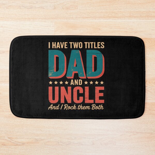 Item preview, I Have Two Titles Dad And Uncle Happy Father's Day Family designed and sold by repconomArt.
