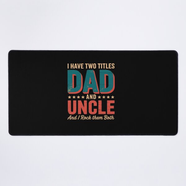 Item preview, I Have Two Titles Dad And Uncle Happy Father's Day Family designed and sold by repconomArt.