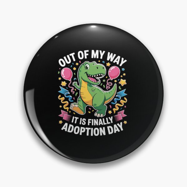Item preview, Kids Out Of My Way It Is Finally My Adoption Day designed and sold by repconomArt.