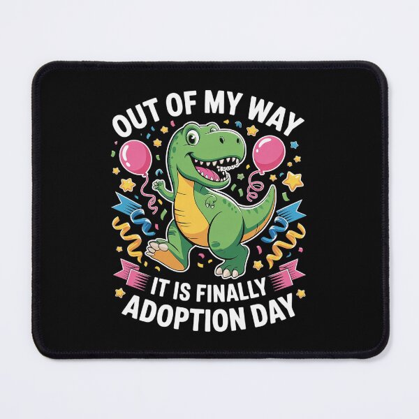 Item preview, Kids Out Of My Way It Is Finally My Adoption Day designed and sold by repconomArt.