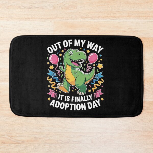 Item preview, Kids Out Of My Way It Is Finally My Adoption Day designed and sold by repconomArt.