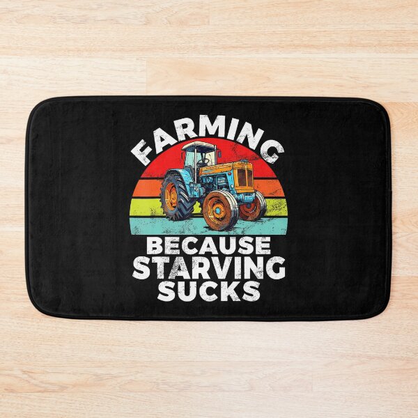 Item preview, Farming Because Starving Sucks Tractor designed and sold by KristyCharleen.